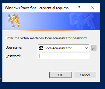 Windows PowerSheII credential request. Enter the virtual machines' local administrator password. LocalAdministrator Password: 